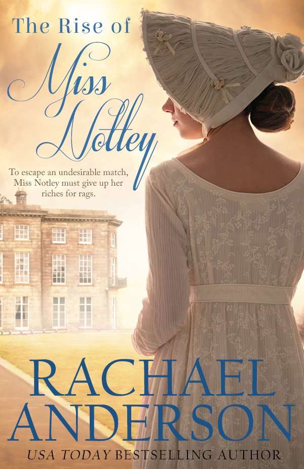 Regency Romance at Its Best: The Rise of Miss Notley