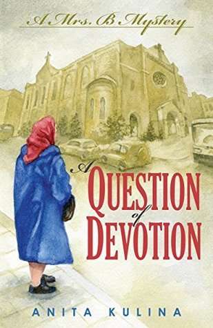 A Question of Devotion Cozy Mystery Book by Anita Kulina