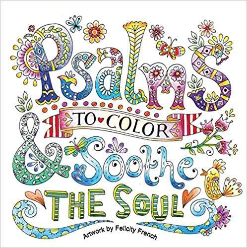 Psalms to Color and Soothe the Soul