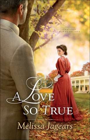 A Love So True by Melissa Jagears Book Review