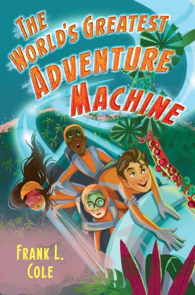 worlds greatest adventure machine childrens book frank cole