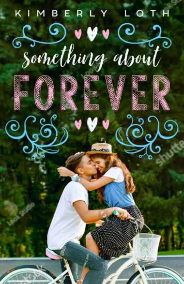 Something About Forever by Kimberly Loth