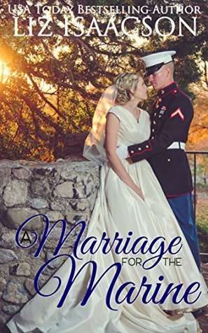 Marriage for the Marine by Liz Isaacson
