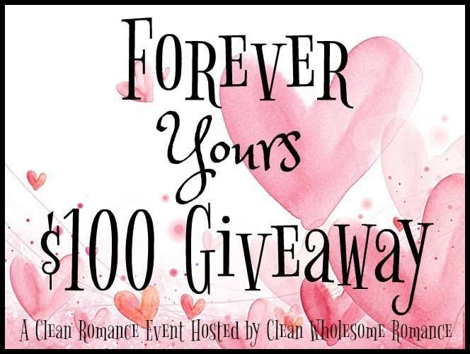 Forever Yours Clean Romance Event $100 Giveaway 