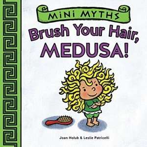 Mini Myths Board Book Brush Your Hair Medusa