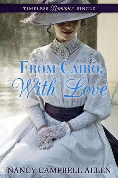 From Cairo, With Love by Nancy Campbell Allen