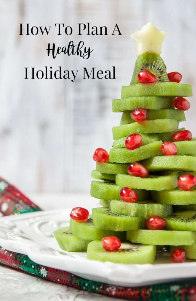 How To Plan A Healthy Holiday Meal