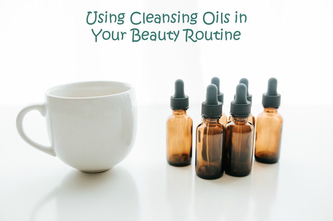 Using Cleansing Oils in Your Beauty Routine - Christy's Cozy Corners