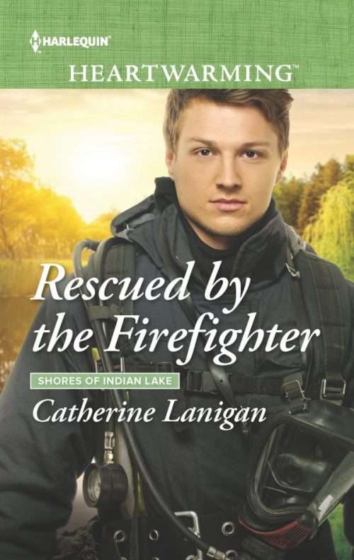 Rescued by the Firefighter by Catherine Lanigan 