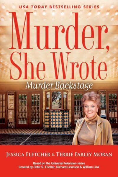 Murder, She Wrote: Murder Backstage by Jessica Fletcher and Terrie ...