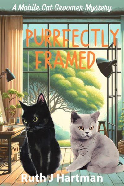 Purrfectly Framed (A Mobile Cat Groomer Mystery) by Ruth J. Hartman ...